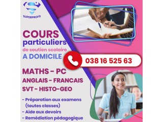 Cours particulier à domicile (Soutien scolaire, préparation aux examens, rémédiation pédagogique...)